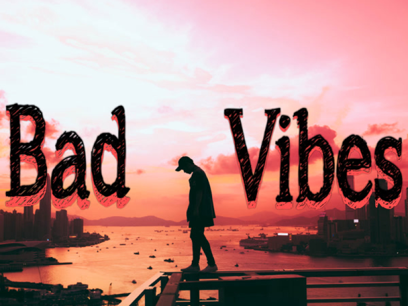 Bad Vibes (Single)