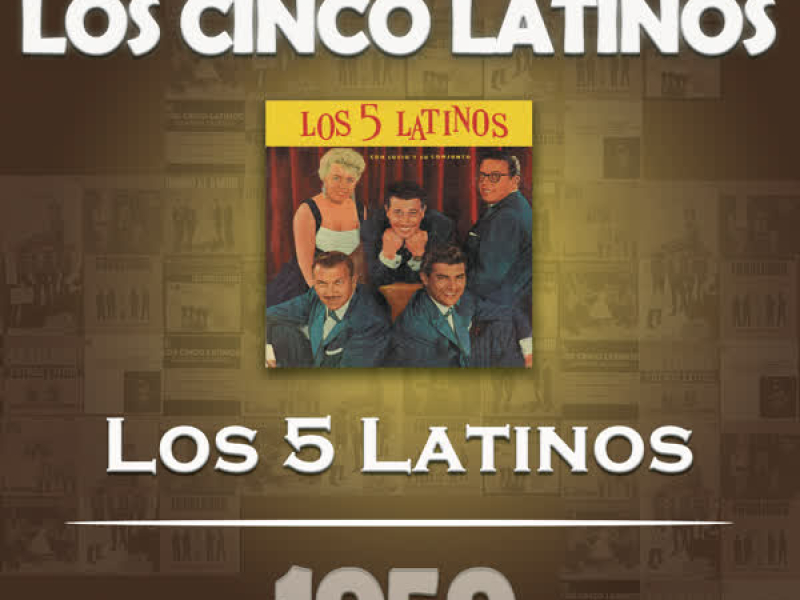 Los Cinco Latinos Cronologiá - Los 5 Latinos (1959)