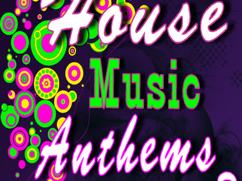 House Music Anthems, Vol. 8