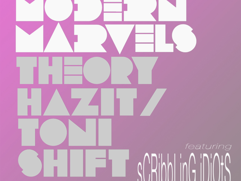 Modern Marvels (feat. Scribbling Idiots) [Idiots Version]