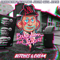 Bitches & Cream (Babylon Club 2021) (Single)