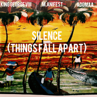 Silence (Things Fall Apart) (Single)