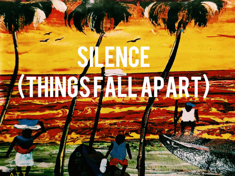 Silence (Things Fall Apart) (Single)