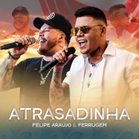 Atrasadinha (Ao Vivo) (Single)