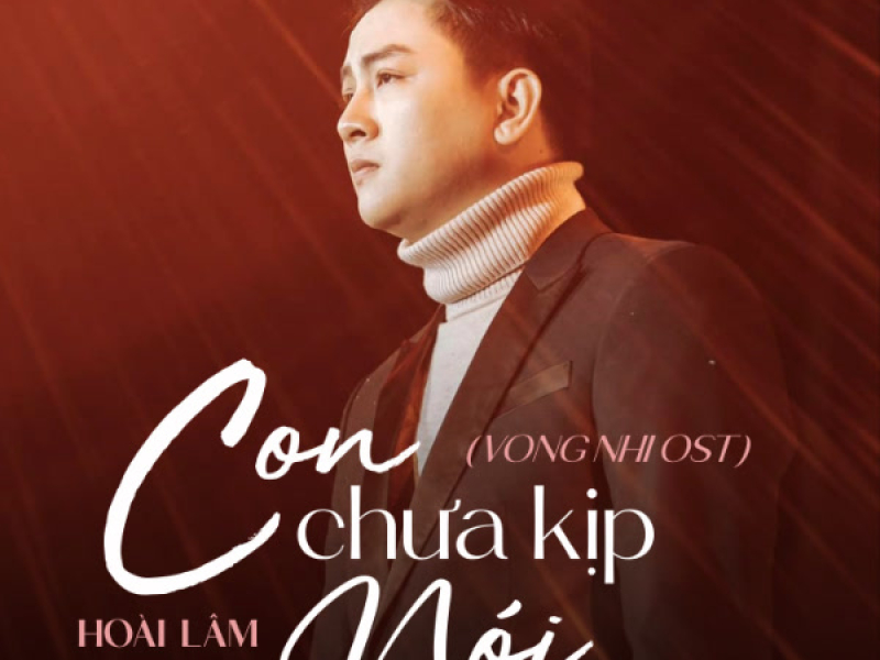 Con Chưa Kịp Nói (OST Vong Nhi) (Single)