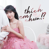 Thích Em Chưa!? (Single)