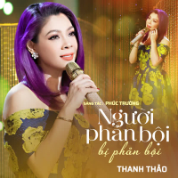 NGƯỜI PHẢN BỘI BỊ PHẢN BỘI (Master) (Single)