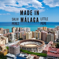 Made in Malaga (feat. little pepe) (Single)