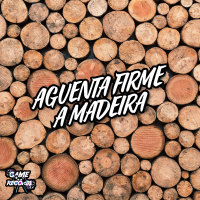 Aguenta Firme A Madeira (Single)