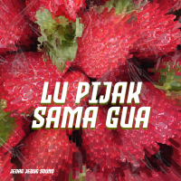 LU PIJAK SAMA GUA (Single)