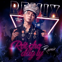 Rót Cho Đầy Ly (Remix) (Single)