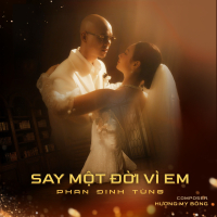 Say Một Đời Vì Em (Single)