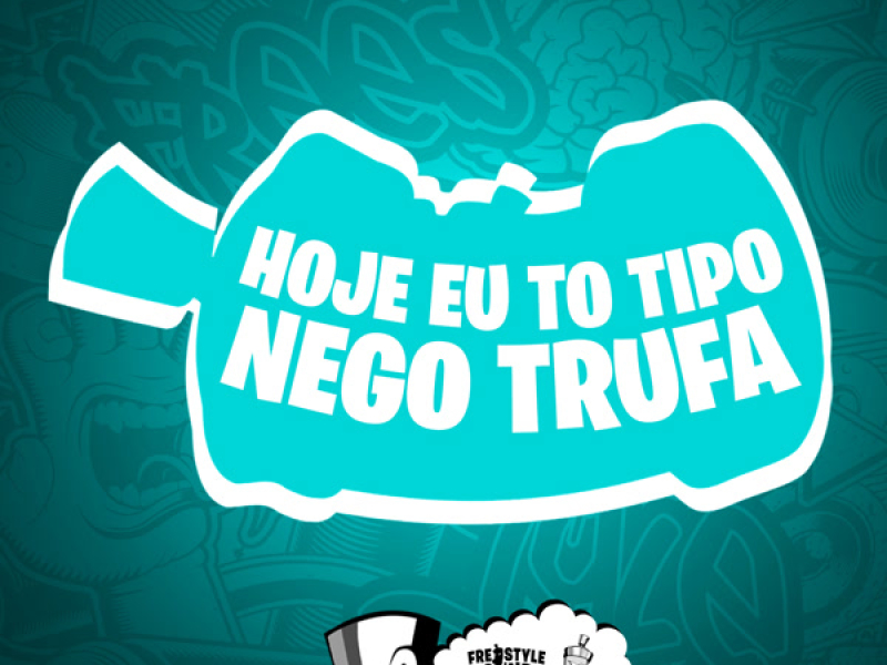 Hoje Eu To Tipo Nego Trufa (Single)