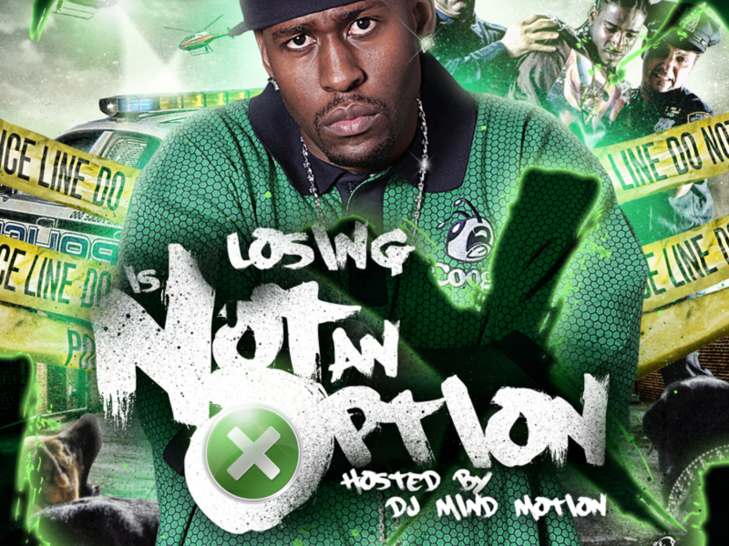 Losing Is Not An Option (Hosted By DJ Mind Motion)