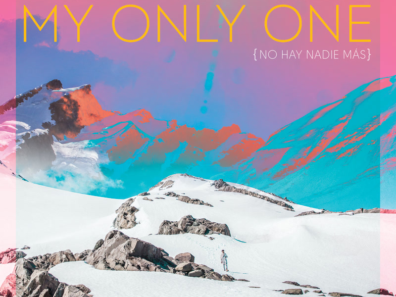 My Only One (No Hay Nadie Más) (Single)