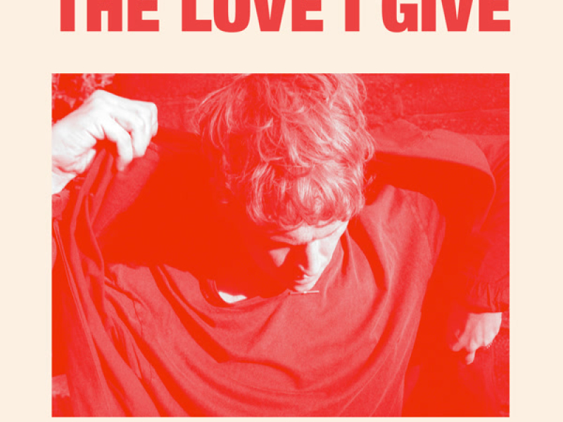 The Love I Give (Single)
