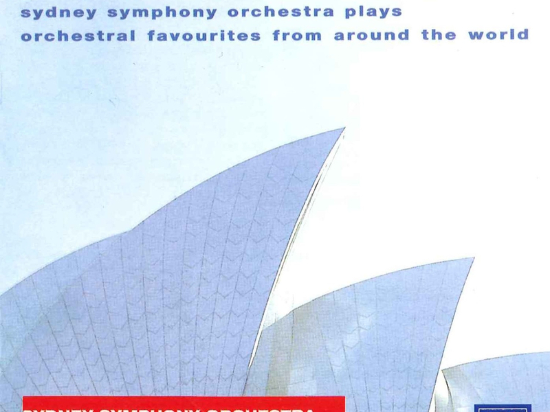 Symphony Under Sails: Sydney Symphony Orchestra Plays Orchestral Favourites From Around The World