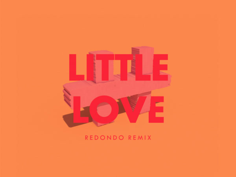 Little Love (Redondo Remix) (Single)