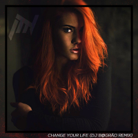 Change Your Life (feat. Martina Dogà) [Dj B@grão Remix] (Single)