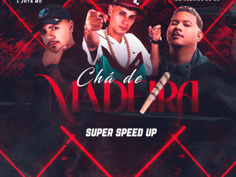 CHÁ DE MADEIRA (SUPER SPEED UP) (Single)