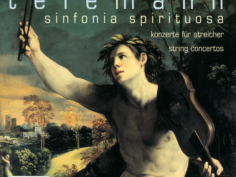 Telemann: Sinfonia Spirituosa; String Concertos
