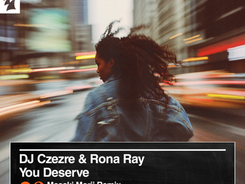 You Deserve (Incl. Remixes) (Single)