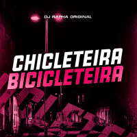 Chicleteira Bicicleteira (Single)