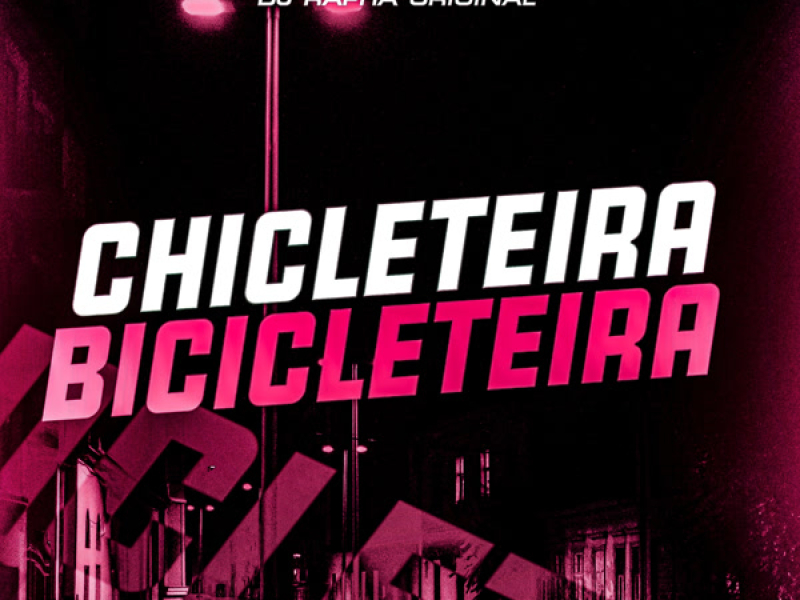 Chicleteira Bicicleteira (Single)