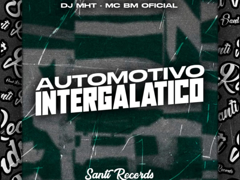 Automotivo Intergalatico (Single)