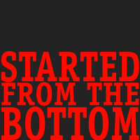 Started from the Bottom (EP)