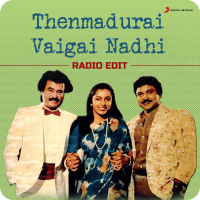 Thenmadurai Vaigai Nadhi (Radio Edit) (Single)