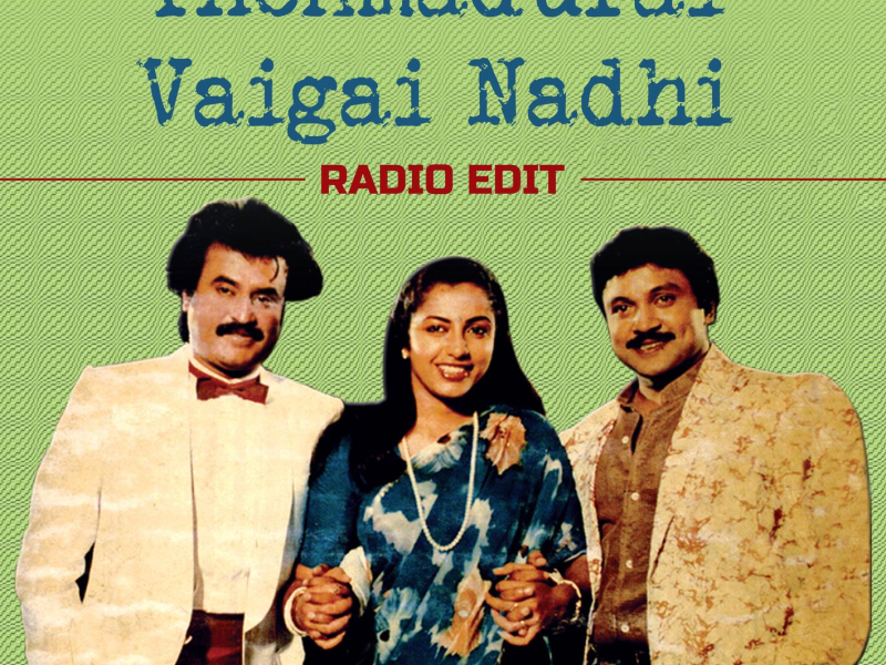 Thenmadurai Vaigai Nadhi (Radio Edit) (Single)