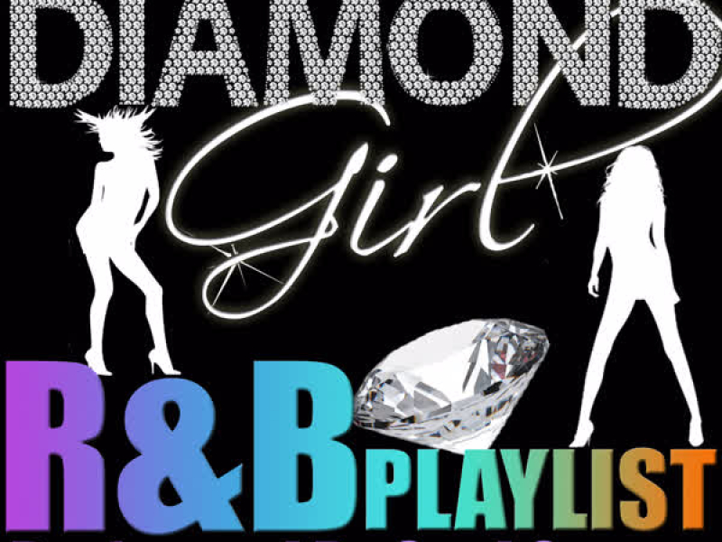 Diamond Girl: R&B Playlist