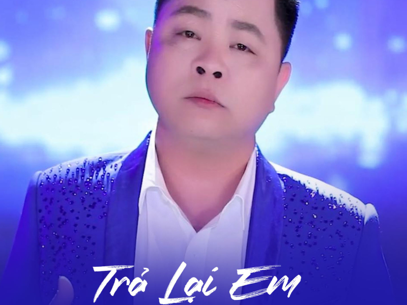 Trả Lại Em (Single)