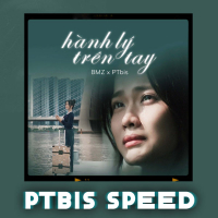 Hành Lý Trên Tay (PTbis Speed) (Single)