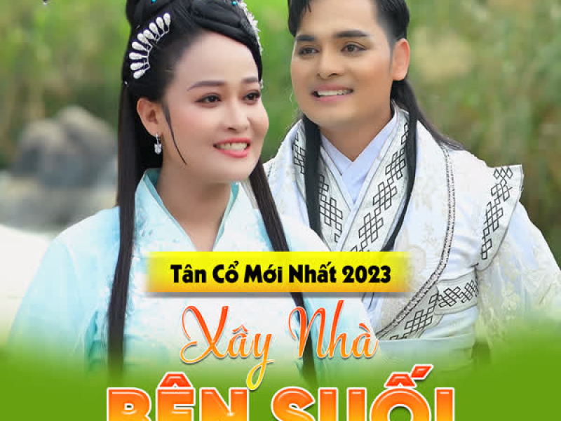 Tân Cổ Xây Nhà Bên Suối (Single)