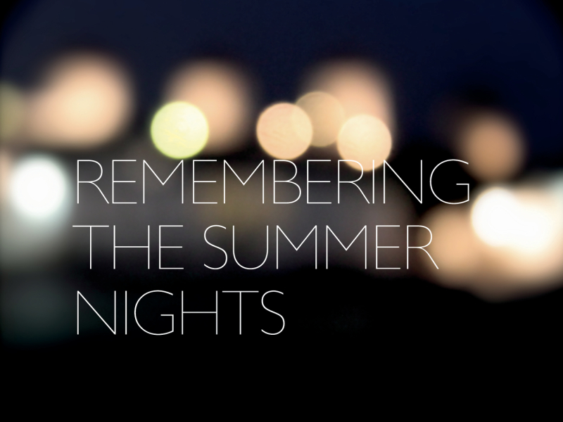 Remembering the Summer Nights