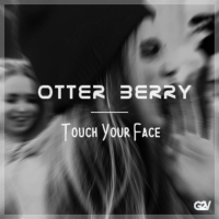 Touch Your Face ((Original Mix)) (Single)