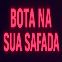 Bota Na Sua Safada (Single)