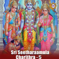 Sri Seetharaamula Charithra - 5 (Single)