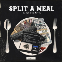 Split A Meal (feat. Lil Wayne) (Fast) (Single)