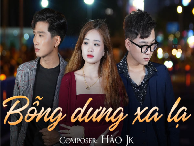 Bỗng Dưng Xa Lạ (Single)