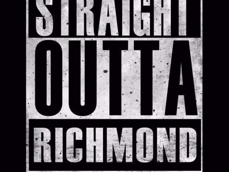 Straight Outta Richmond (Single)