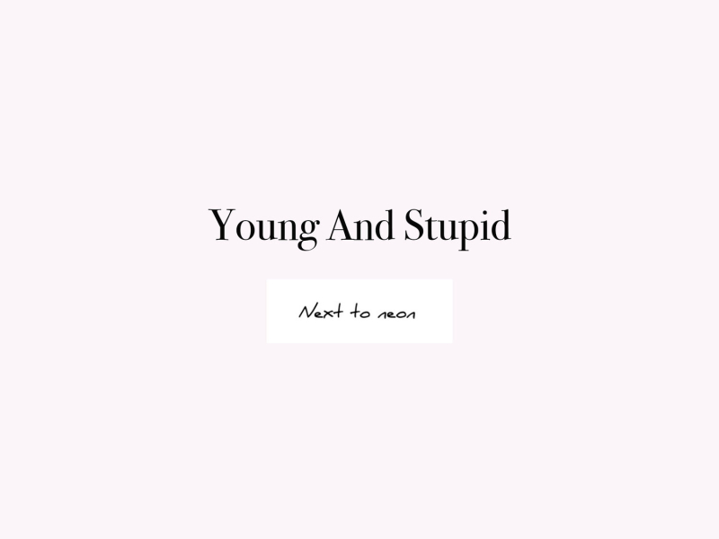 Young And Stupid (Single)