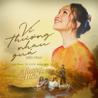 Vì Thương Nhau Quá (Original SoundTrack from Ai Thương Ai Mến) (Single)