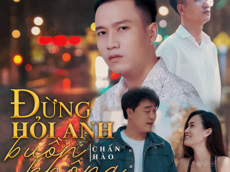 Đừng Hỏi Anh Buồn Không (Single)