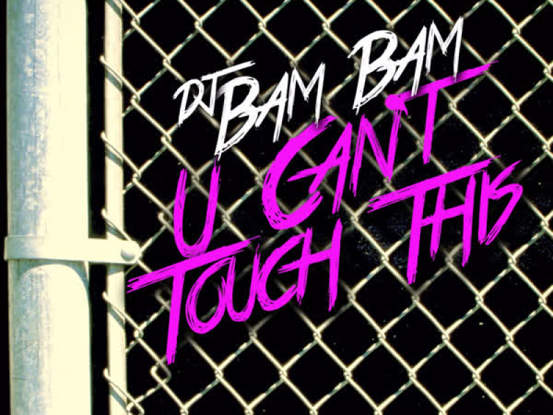 U Can't Touch This (Single)