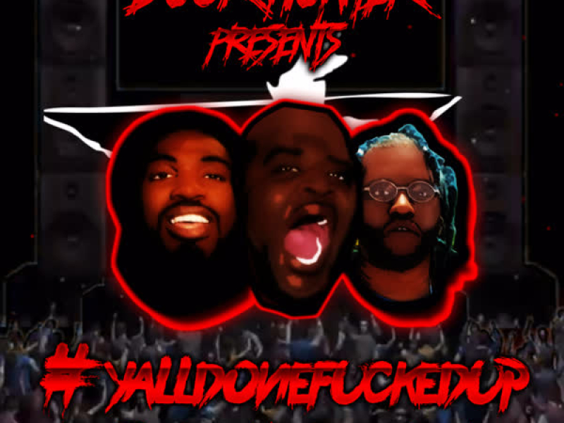 Y'all Done Fucked Up (Single)