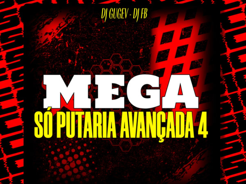 Mega Só Putaria Avançada 4 (Single)