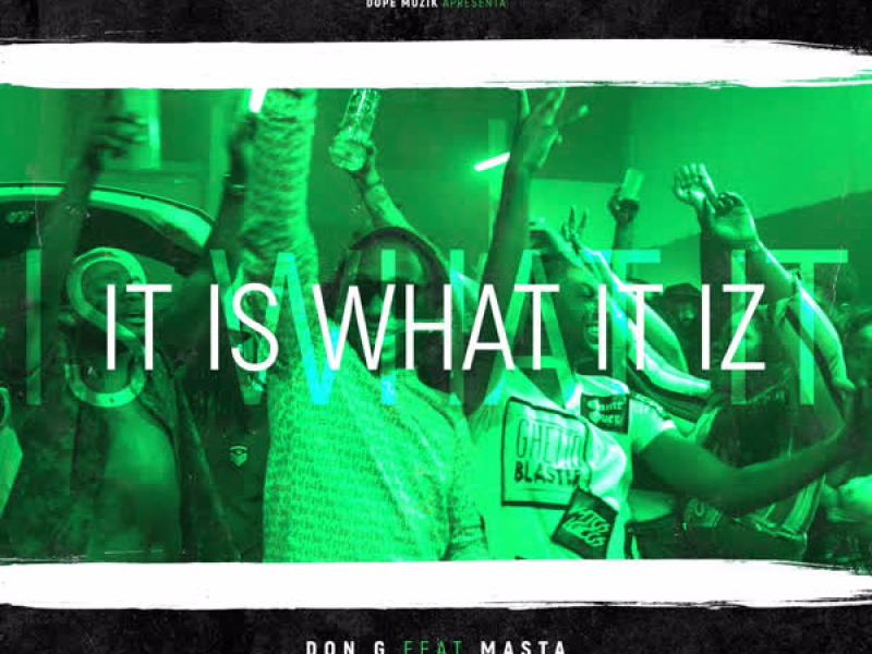 It Is What It Iz (Single)